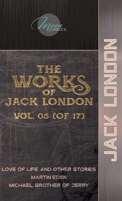 The Works of Jack London, Vol. 05 (of 17) - Jack London