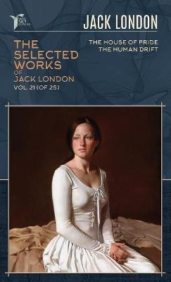 The Selected Works of Jack London, Vol. 21 (of 25) - Jack London