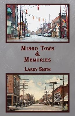 Mingo Town & Memories - Larry R Smith