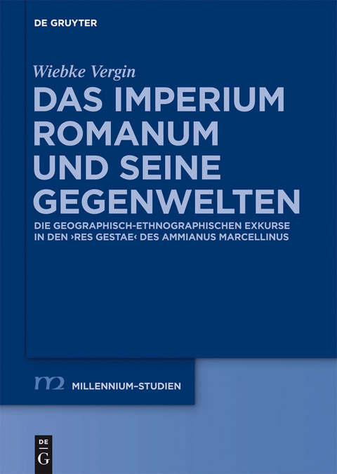 Das Imperium Romanum und seine Gegenwelten -  Wiebke Vergin