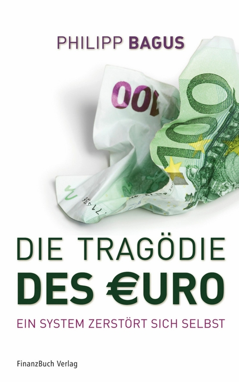 Die Tragödie des Euro -  Bagus Philipp