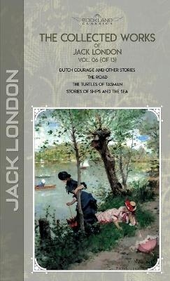 The Collected Works of Jack London, Vol. 06 (of 13) - Jack London