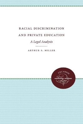 Racial Discrimination and Private Education - Arthur S. Miller