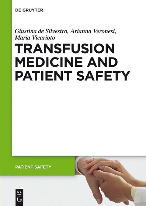 Transfusion Medicine and Patient Safety - Giustina De Silvestro, Arianna Veronesi, Maria Vicarioto