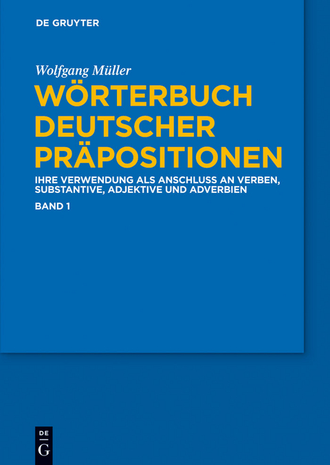Wörterbuch deutscher Präpositionen - Wolfgang Müller
