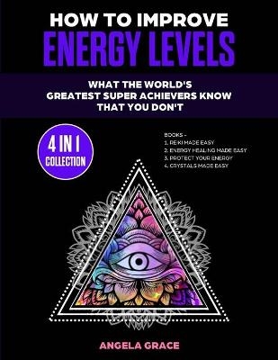 How To Improve Energy Levels - Angela Grace