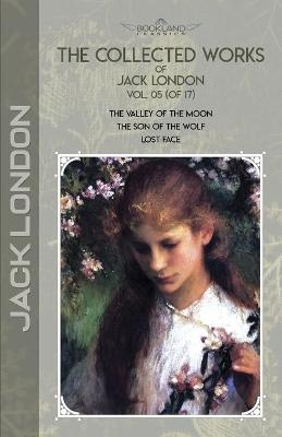 The Collected Works of Jack London, Vol. 05 (of 17) - Jack London