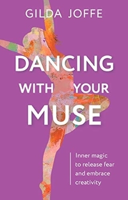 Dancing with Your Muse - Gilda Joffe