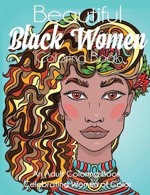 Beautiful Black Women Coloring Book -  Dylanna Press