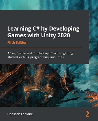 Learning C# by Developing Games with Unity 2020 - Harrison Ferrone