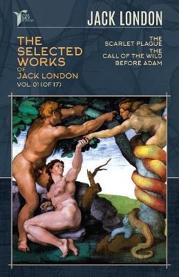 The Selected Works of Jack London, Vol. 01 (of 17) - Jack London