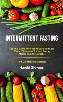 Intermittent Fasting - Harold Stevens