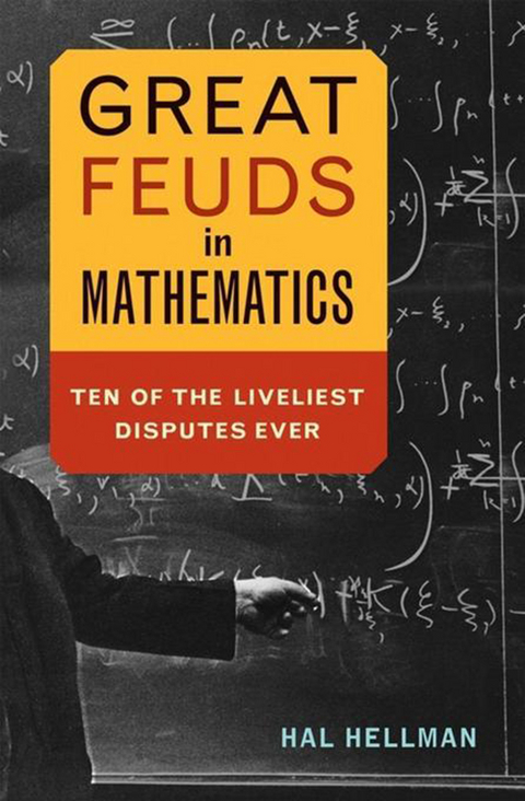 Great Feuds in Mathematics - Hal Hellman