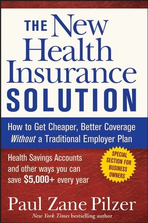 New Health Insurance Solution -  Paul Zane Pilzer