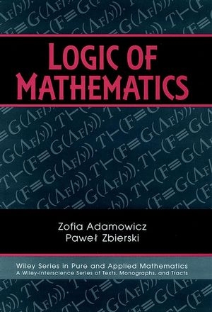 Logic of Mathematics - Zofia Adamowicz, Pawel Zbierski