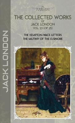 The Collected Works of Jack London, Vol. 23 (of 25) - Jack London