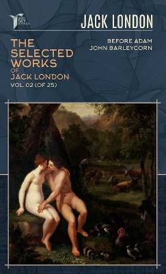 The Selected Works of Jack London, Vol. 02 (of 25) - Jack London