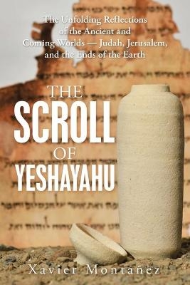 The Scroll of Yeshayahu - Xavier Montañez