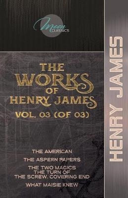 The Works of Henry James, Vol. 03 (of 03) - Henry James