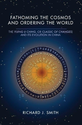 Fathoming the Cosmos and Ordering the World - Richard J. Smith