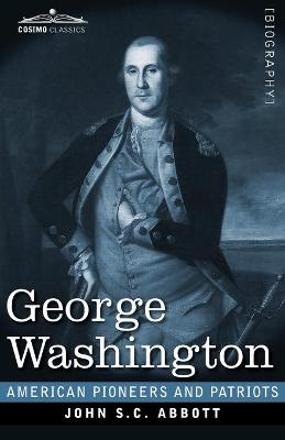 George Washington - John S C Abbott