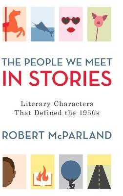 The People We Meet in Stories - Robert McParland