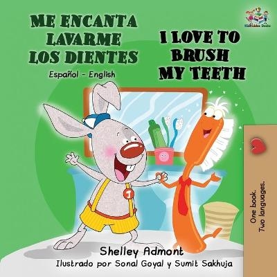 Me encanta lavarme los dientes I Love to Brush My Teeth - Shelley Admont, KidKiddos Books