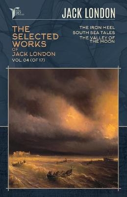 The Selected Works of Jack London, Vol. 04 (of 17) - Jack London