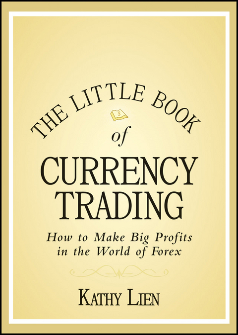 Little Book of Currency Trading -  Kathy Lien