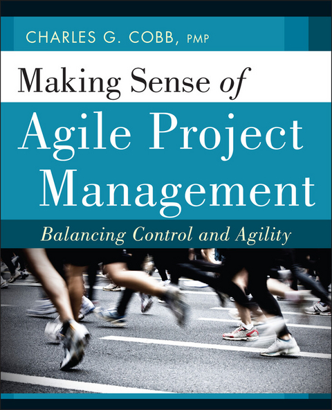 Making Sense of Agile Project Management -  Charles G. Cobb