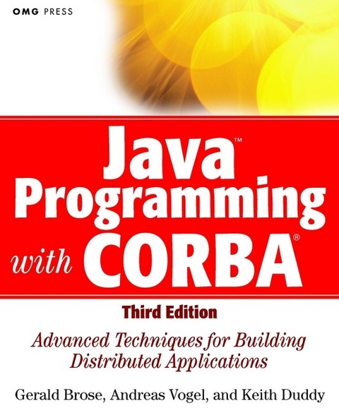 Java Programming with CORBA -  Gerald Brose,  Keith Duddy,  Andreas Vogel