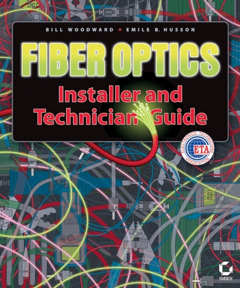 Fiber Optics Installer and Technician Guide - Bill Woodward, Emile B. Husson