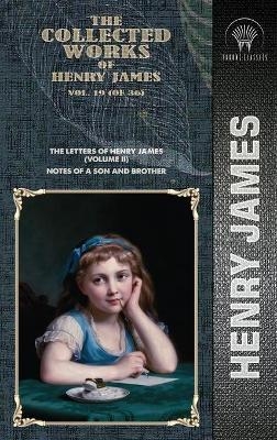 The Collected Works of Henry James, Vol. 19 (of 36) - Henry James
