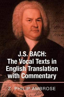 J.S. Bach - Z Philip Ambrose
