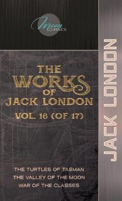 The Works of Jack London, Vol. 16 (of 17) - Jack London