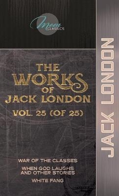 The Works of Jack London, Vol. 25 (of 25) - Jack London