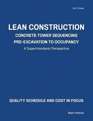 Lean Construction Concrete Tower Sequencing Pre-Excavation to Occupancy - Mark Heeres