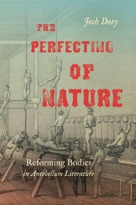 The Perfecting of Nature - Josh Doty