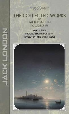 The Collected Works of Jack London, Vol. 12 (of 17) - Jack London