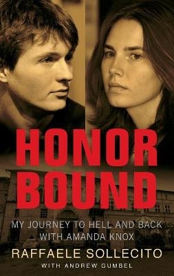 Honor Bound Von Raffaele Sollecito Isbn 978 1 4516 9639 4 Buch Online Kaufen Lehmanns De