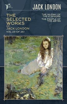 The Selected Works of Jack London, Vol. 23 (of 25) - Jack London
