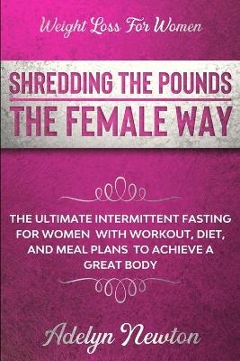 Weight Loss For Women - Adelyn Newton