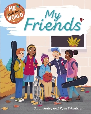 Me and My World: My Friends - Sarah Ridley