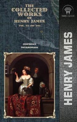 The Collected Works of Henry James, Vol. 02 (of 36) - Henry James