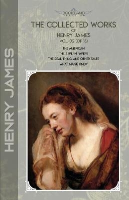 The Collected Works of Henry James, Vol. 02 (of 18) - Henry James