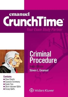 Emanuel Crunchtime for Criminal Procedure - Steven L Emanuel