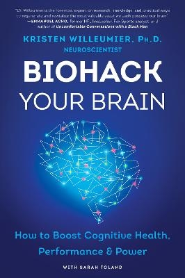 Biohack Your Brain - Kristen Willeumier