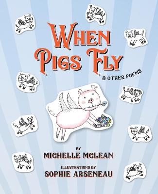 When Pigs Fly - Michelle McLean