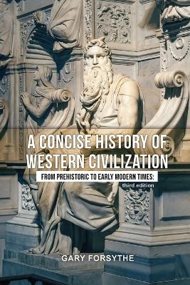 A Concise History of Western Civilization - Gary Forsythe