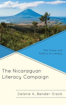 The Nicaraguan Literacy Campaign - Delane A. Bender-Slack